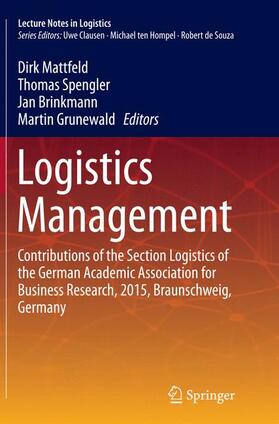 Mattfeld / Grunewald / Spengler | Logistics Management | Buch | 978-3-319-37019-4 | sack.de