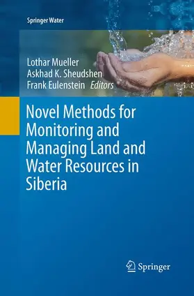 Mueller / Eulenstein / Sheudshen |  Novel Methods for Monitoring and Managing Land and Water Resources in Siberia | Buch |  Sack Fachmedien