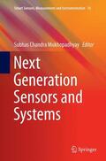 Mukhopadhyay |  Next Generation Sensors and Systems | Buch |  Sack Fachmedien