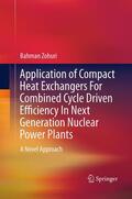 Zohuri |  Application of Compact Heat Exchangers For Combined Cycle Driven Efficiency In Next Generation Nuclear Power Plants | Buch |  Sack Fachmedien