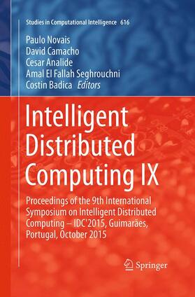 Novais / Camacho / Badica | Intelligent Distributed Computing IX | Buch | 978-3-319-37085-9 | sack.de