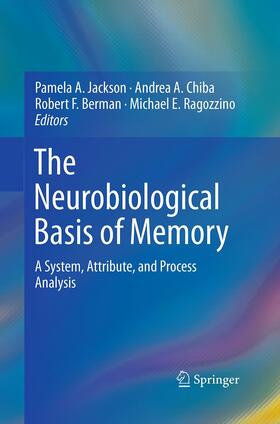 Jackson / Ragozzino / Chiba | The Neurobiological Basis of Memory | Buch | 978-3-319-37110-8 | sack.de