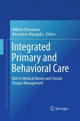 O'Donohue / Maragakis | Integrated Primary and Behavioral Care | Buch | 978-3-319-37114-6 | www.sack.de