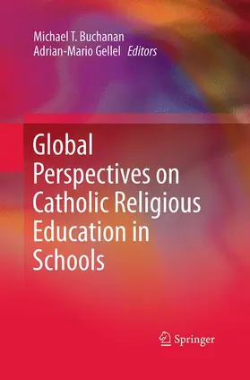 Gellel / Buchanan |  Global Perspectives on Catholic Religious Education in Schools | Buch |  Sack Fachmedien