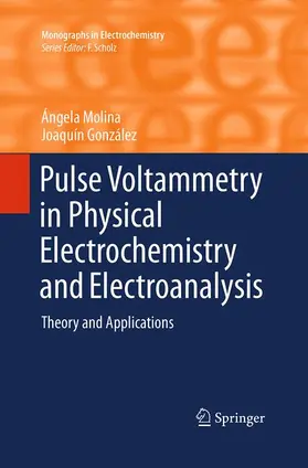 González / Molina |  Pulse Voltammetry in Physical Electrochemistry and Electroanalysis | Buch |  Sack Fachmedien