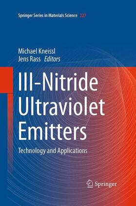 Rass / Kneissl | III-Nitride Ultraviolet Emitters | Buch | 978-3-319-37127-6 | sack.de