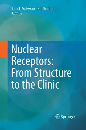 McEwan / Kumar |  Nuclear Receptors: From Structure to the Clinic | Buch |  Sack Fachmedien