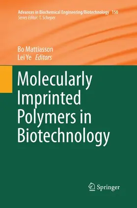 Ye / Mattiasson |  Molecularly Imprinted Polymers in Biotechnology | Buch |  Sack Fachmedien