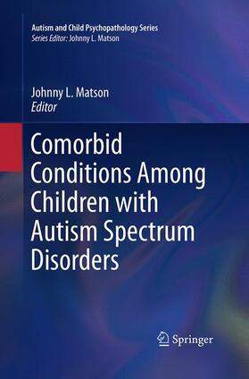 Matson |  Comorbid Conditions Among Children with Autism Spectrum Disorders | Buch |  Sack Fachmedien