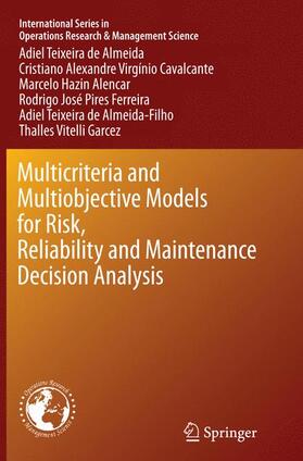 de Almeida / Cavalcante / Garcez | Multicriteria and Multiobjective Models for Risk, Reliability and Maintenance Decision Analysis | Buch | 978-3-319-37157-3 | sack.de