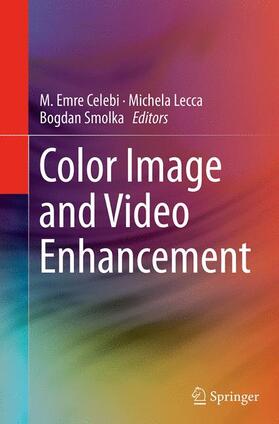 Celebi / Smolka / Lecca | Color Image and Video Enhancement | Buch | 978-3-319-37161-0 | sack.de