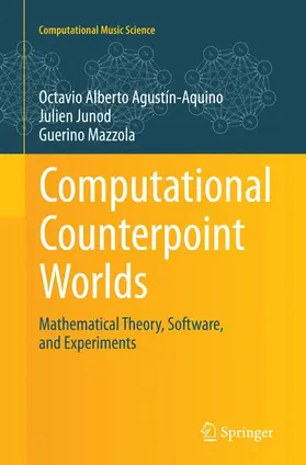 Agustín-Aquino / Mazzola / Junod |  Computational Counterpoint Worlds | Buch |  Sack Fachmedien
