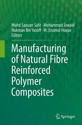 Salit / Jawaid / Yusoff |  Manufacturing of Natural Fibre Reinforced Polymer Composites | Buch |  Sack Fachmedien