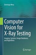 Mery |  Computer Vision for X-Ray Testing | Buch |  Sack Fachmedien