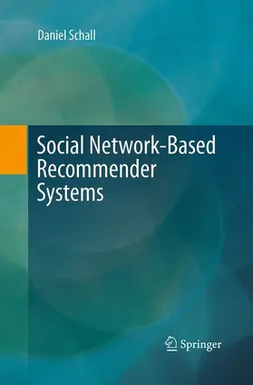 Schall |  Social Network-Based Recommender Systems | Buch |  Sack Fachmedien