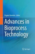 Ravindra |  Advances in Bioprocess Technology | Buch |  Sack Fachmedien