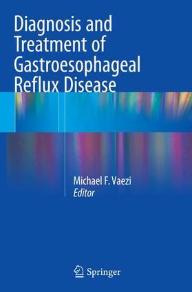 Vaezi | Diagnosis and Treatment of Gastroesophageal Reflux Disease | Buch | 978-3-319-37248-8 | sack.de