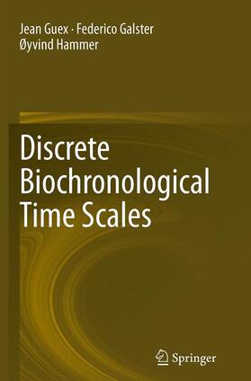 Guex / Hammer / Galster | Discrete Biochronological Time Scales | Buch | 978-3-319-37272-3 | sack.de