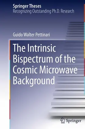 Pettinari |  The Intrinsic Bispectrum of the Cosmic Microwave Background | Buch |  Sack Fachmedien