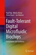 Pop / Madsen / Alistar |  Fault-Tolerant Digital Microfluidic Biochips | Buch |  Sack Fachmedien