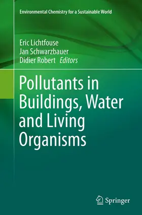 Lichtfouse / Robert / Schwarzbauer |  Pollutants in Buildings, Water and Living Organisms | Buch |  Sack Fachmedien