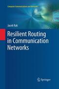 Rak |  Resilient Routing in Communication Networks | Buch |  Sack Fachmedien