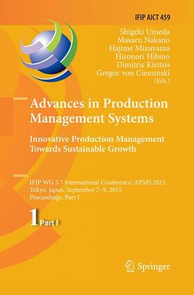 Umeda / Nakano / von Cieminski | Advances in Production Management Systems: Innovative Production Management Towards Sustainable Growth | Buch | 978-3-319-37425-3 | sack.de