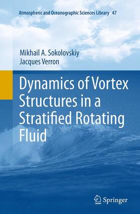 Verron / Sokolovskiy | Dynamics of Vortex Structures in a Stratified Rotating Fluid | Buch | 978-3-319-37564-9 | sack.de