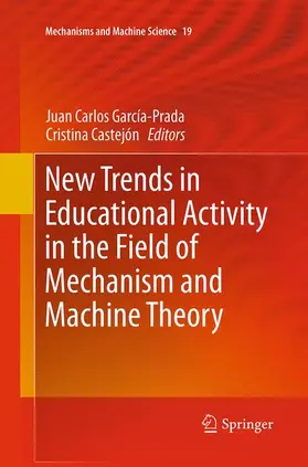 Castejón / García-Prada |  New Trends in Educational Activity in the Field of Mechanism and Machine Theory | Buch |  Sack Fachmedien