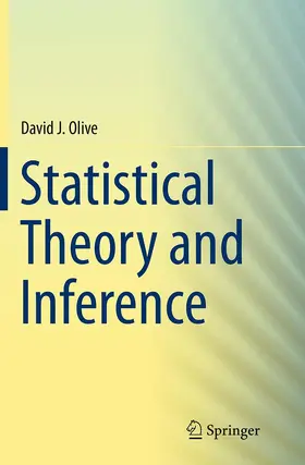 Olive | Statistical Theory and Inference | Buch | 978-3-319-37589-2 | www.sack.de