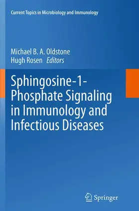 Rosen / Oldstone |  Sphingosine-1-Phosphate Signaling in Immunology and Infectious Diseases | Buch |  Sack Fachmedien
