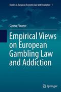 Planzer |  Empirical Views on European Gambling Law and Addiction | Buch |  Sack Fachmedien