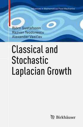 Gustafsson / Vasil’ev / Teodorescu |  Classical and Stochastic Laplacian Growth | Buch |  Sack Fachmedien
