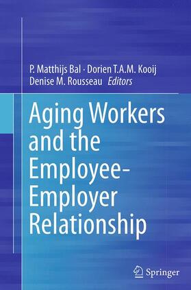 Bal / Rousseau / Kooij | Aging Workers and the Employee-Employer Relationship | Buch | 978-3-319-37668-4 | sack.de