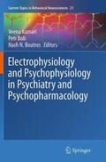 Kumari / Boutros / Bob |  Electrophysiology and Psychophysiology in Psychiatry and Psychopharmacology | Buch |  Sack Fachmedien