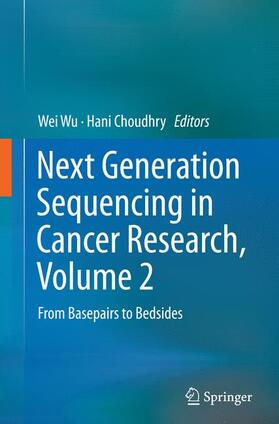 Choudhry / Wu |  Next Generation Sequencing in Cancer Research, Volume 2 | Buch |  Sack Fachmedien