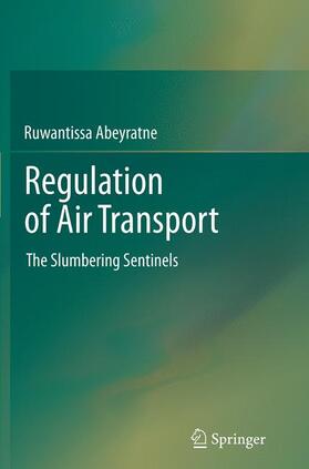 Abeyratne | Regulation of Air Transport | Buch | 978-3-319-37695-0 | sack.de