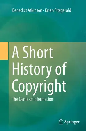 Fitzgerald / Atkinson |  A Short History of Copyright | Buch |  Sack Fachmedien