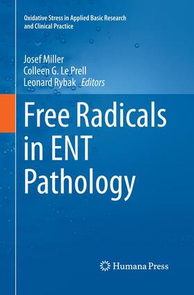 Miller / Rybak / Le Prell | Free Radicals in ENT Pathology | Buch | 978-3-319-37713-1 | sack.de