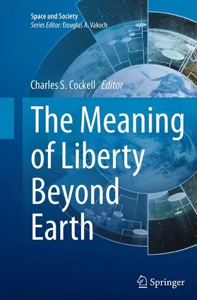 Cockell |  The Meaning of Liberty Beyond Earth | Buch |  Sack Fachmedien
