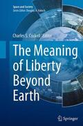 Cockell |  The Meaning of Liberty Beyond Earth | Buch |  Sack Fachmedien