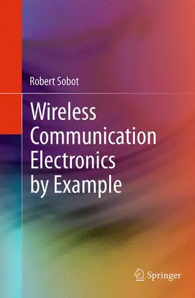Sobot |  Wireless Communication Electronics by Example | Buch |  Sack Fachmedien