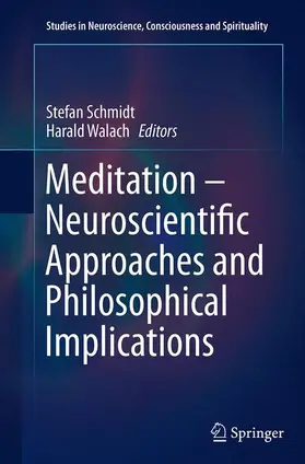 Walach / Schmidt |  Meditation - Neuroscientific Approaches and Philosophical Implications | Buch |  Sack Fachmedien