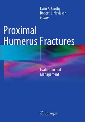 Neviaser / Crosby |  Proximal Humerus Fractures | Buch |  Sack Fachmedien