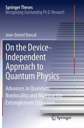 Bancal |  On the Device-Independent Approach to Quantum Physics | Buch |  Sack Fachmedien