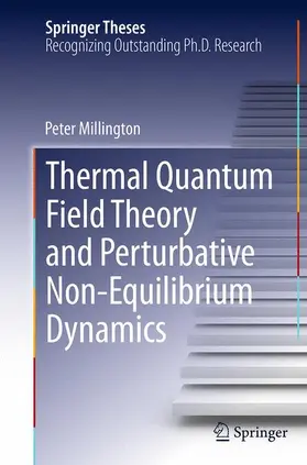Millington |  Thermal Quantum Field Theory and Perturbative Non-Equilibrium Dynamics | Buch |  Sack Fachmedien