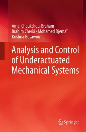 Choukchou-Braham / Busawon / Cherki |  Analysis and Control of Underactuated Mechanical Systems | Buch |  Sack Fachmedien