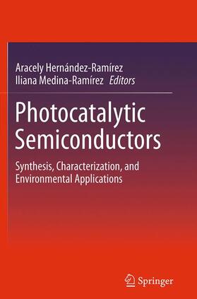 Medina-Ramírez / Hernández-Ramírez | Photocatalytic Semiconductors | Buch | 978-3-319-37779-7 | sack.de