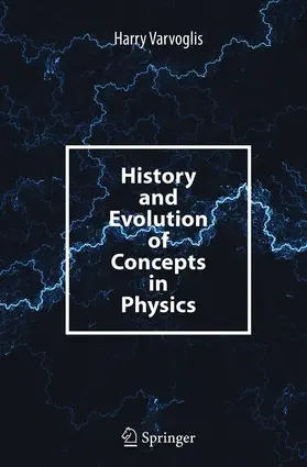 Varvoglis |  History and Evolution of Concepts in Physics | Buch |  Sack Fachmedien