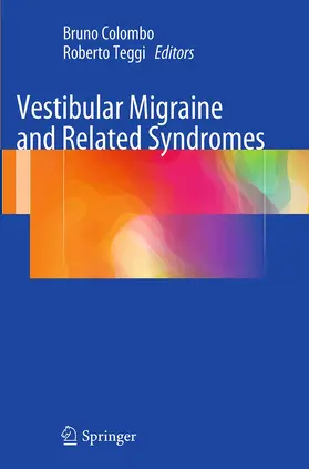 Teggi / Colombo | Vestibular Migraine and Related Syndromes | Buch | 978-3-319-37869-5 | sack.de
